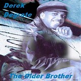 Derek Degrate – The Older Brother