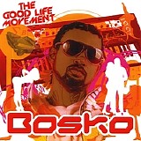 Bosko - The Good Life Movement