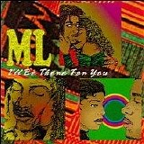 ML - I'll Be There For You