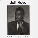 Jeff Floyd - Changing Time