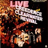 Creedence Clearwater Revival - Live In Europe