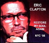 Eric Clapton - Restore My Soul Again