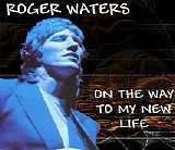 Eric Clapton & Roger Waters - On My Way To My New Life