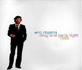 Eric Clapton - Drug & Paris Night