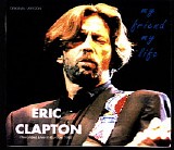 Eric Clapton - My Friend My Life