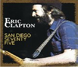 Eric Clapton - San Diego Seventy Five