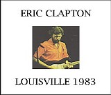 Eric Clapton - Louisville '83