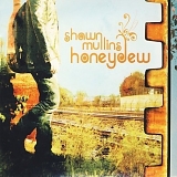 Shawn Mullins - Honeydew {U.S. Pressing}