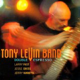 Tony Levin Band - Double Espresso