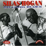 Silas Hogan - So Long Blues