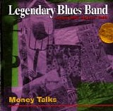 Legendary Blues Band - Money Talks