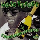 Mojo Buford - Champagne & Reefer