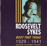 Roosevelt Sykes - Boot That Thing: 1929-1941  Disc 1