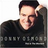 Donny Osmond - This Is the Moment