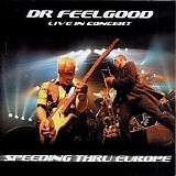 Dr Feelgood - Speeding Thru Europe