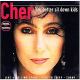 Cher - You Better Sit Down Kids