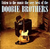 The Doobie Brothers - Listen To The Music: The Very Best Of The Doobie Brothers