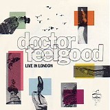 Dr. Feelgood - Live In London