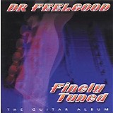 Dr. Feelgood - Finely Tuned-The Guitar Album