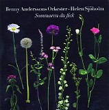 Benny Anderssons Orkester & Helen SjÃ¶holm - Sommaren du fick