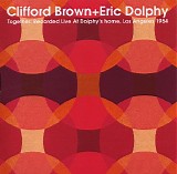 Clifford Brown + Eric Dolphy - Together