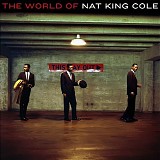 Nat King Cole - The World of Nat King Cole