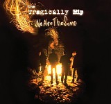 The Tragically Hip - We Are the Same