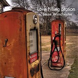 Jesse Winchester - Love Filling Station