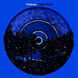 Vetiver - Tight Knit