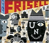 Bill Frisell - Unspeakable