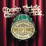 Cheap Trick - Sgt. Pepper Live