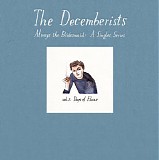 The Decemberists - Always The Bridesmaid: A Singles Series â€” Vol. 2: Days of Elaine