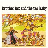 Brother Fox and the Tar Baby - Brother Fox and the Tar Baby