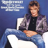 Rod Stewart - Still The Same... Great Rock Classics Of Our Time