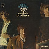 The Walker Brothers - Take It Easy With The Walker Brothers