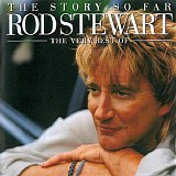 Rod Stewart - The Story So Far