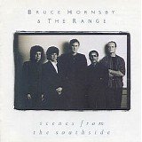 Bruce Hornsby & The Range - Scenes From The Southside