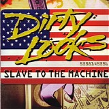 Dirty Looks - Slave To The Machine [Remastered]