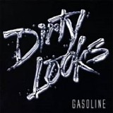 Dirty Looks - Gasoline