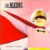 The Nixons - Latest Thing