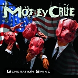 Motley Crue - Generation Swine