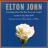 Elton John - Something About The Way You Look Tonight/Candle In The Wind 1997