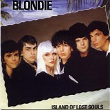 Blondie - Island Of Lost Souls