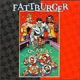 Fattburger - On a Roll