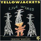 The Yellowjackets - Live Wires