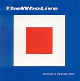 The Who - The Who Live - The Blues to the Bush 1999