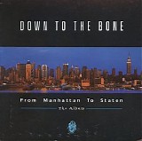 Down to the Bone - From Manhattan to Staten