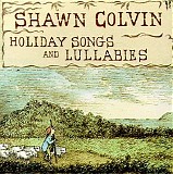 Shawn Colvin - Holiday Songs and Lullabies