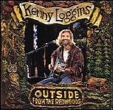 Kenny Loggins - Outside: From the Redwoods