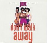 Jade - Don`t Walk Away